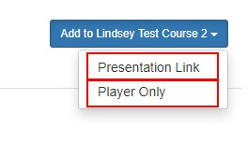 Dropdown for test course, with red boxes emphasizing Presentation Link and Player Only options
